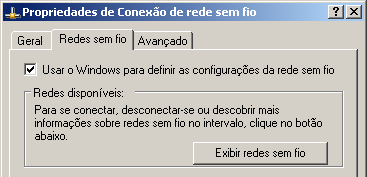 Propriedades da conexão, em destaque o item "Usar o Windows para definir as configurações da rede sem fio", no Windows XP