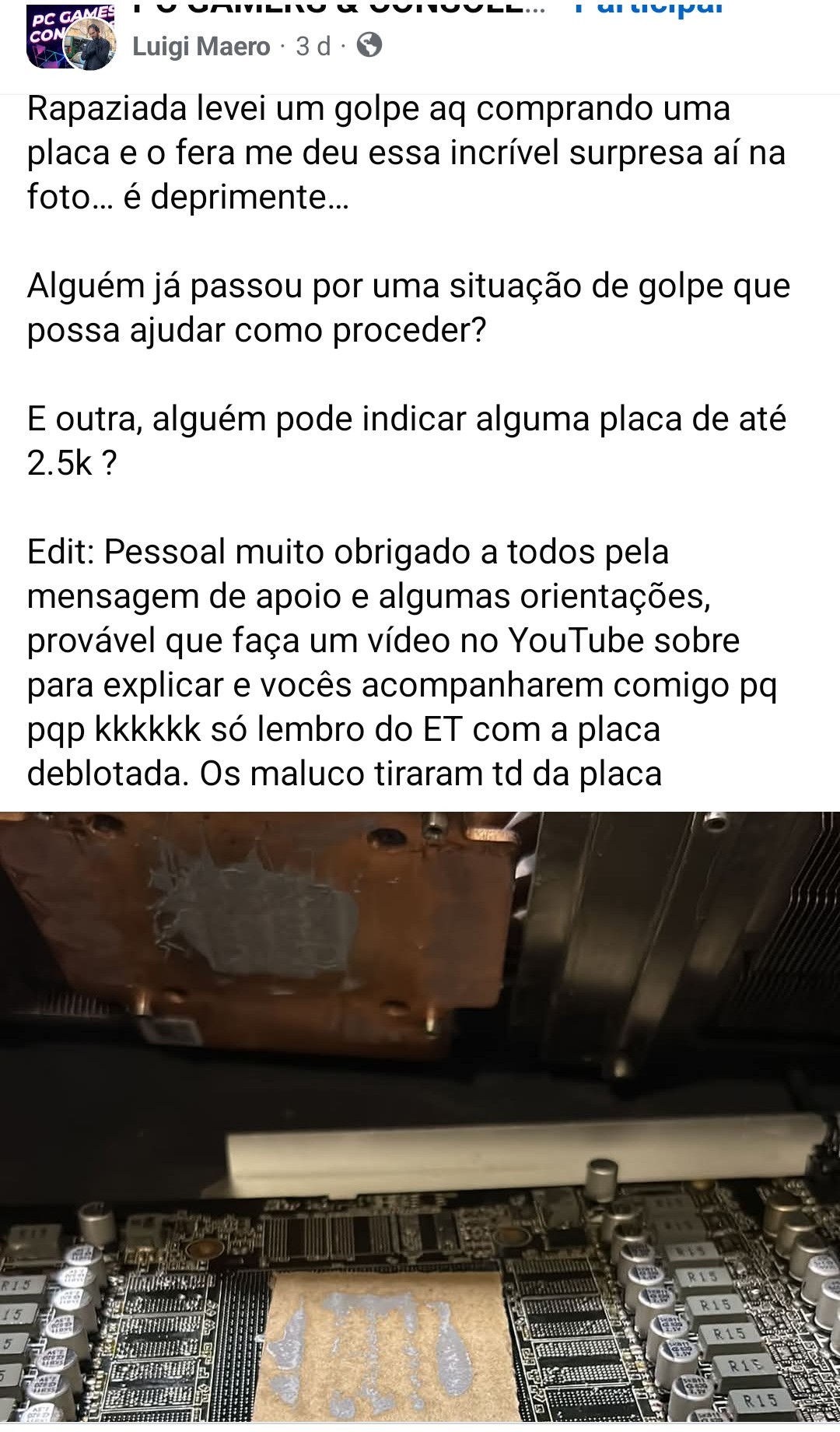 Brasileiro trocou sua RTX 3070 + R$ 500 por uma RTX 3080 mas recebeu uma placa sem GPU e chips de memória e lamenta: "rapaziada, levei um golpe" 1 golpe
