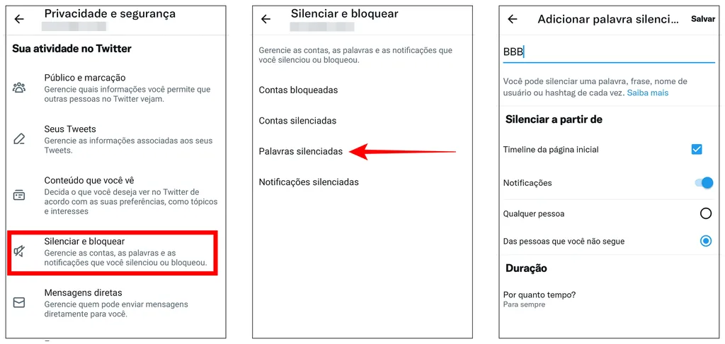 Três capturas do aplicativo do Twitter mostrando como silenciar a palavra BBB em Configurações de Privacidade, Silenciar e bloquear e Adicionar palavra silenci…
