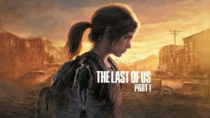 The Last of Us Part I recebe patch com enorme lista de correções