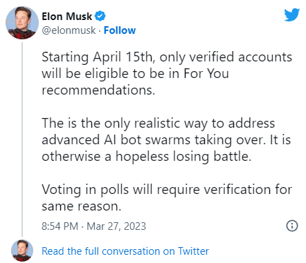 Captura de tweet de Elon Musk anunciando que, a partir de 15 de abril, só contas verificadas poderão aparecer no feed Para Você e votar em enquetes